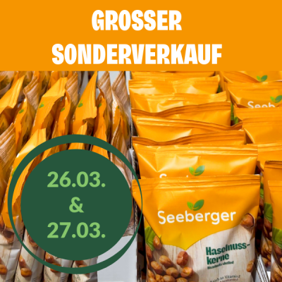 Großer Sonderverkauf in der Seeberger Genusswelt am 26.03. und 27.03.